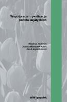 Współpraca i rywalizacja państw azjatyckich. Autor: Joanna Marszałek-Kawa (red.), Jakub Zajączkowski (red.). SmakLiter.pl Okładka książki Współpraca i rywalizacja państw azjatyckich