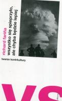 Wszystko się spieprzyło,ale chyba będzie lepiej. Autor: Richard Farina. SmakLiter.pl Okładka książki Wszystko się spieprzyło,ale chyba będzie lepiej