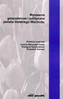 Wyzwania gospodarcze i polityczne państw Dalekiego Wschodu. Autor: Joanna Marszałek-Kawa (red.), red. Grzegorz Kądzielawski. SmakLiter.pl Okładka książki Wyzwania gospodarcze i polityczne państw Dalekiego Wschodu