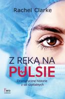 Z ręką na pulsie. Autor: Clarke Rachel. SmakLiter.pl Okładka książki Z ręką na pulsie