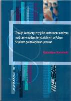 Zarząd komisaryczny jako instrument nadzoru nad samorządem terytorialnym w Polsce. Autor: Kamiński Radosław. SmakLiter.pl Okładka książki Zarząd komisaryczny jako instrument nadzoru nad samorządem terytorialnym w Polsce