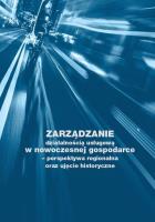 Zarządzanie działalnością usługową w nowoczesnej gospodarce - perspektywa regionalna oraz ujęcie historyczne. Autor: Ostrowska Izabela. SmakLiter.pl Okładka książki Zarządzanie działalnością usługową w nowoczesnej gospodarce - perspektywa regionalna oraz ujęcie historyczne