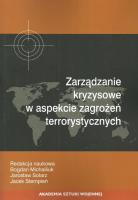 Zarządzanie kryzysowe w aspekcie zagrożeń terrorystycznych. Wydawca: Akademia Sztuki Wojennej. SmakLiter.pl Opakowanie Zarządzanie kryzysowe w aspekcie zagrożeń terrorystycznych