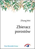 Zbieracz porostów. Autor: Zhang Weiwen. SmakLiter.pl Okładka książki Zbieracz porostów