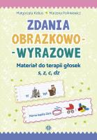Zdania obrazkowo-wyrazowe - s, z, c, dz. Autor: Małgorzata Kobus, Marzena Polinkiewicz. SmakLiter.pl Okładka książki Zdania obrazkowo-wyrazowe - s, z, c, dz