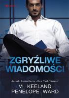 Zgryźliwe wiadomości. Autor: Vi Keeland, Penelope Ward. SmakLiter.pl Okładka książki Zgryźliwe wiadomości