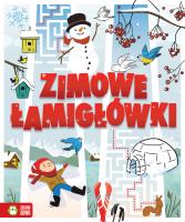 ZIMOWE ŁAMIGŁÓWKI. Autor: Patrycja Wojtkowiak-Skóra, ANETTA RADZISZEWSKA. SmakLiter.pl Okładka książki ZIMOWE ŁAMIGŁÓWKI
