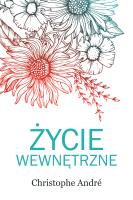 Życie wewnętrzne. Autor: André Christophe. SmakLiter.pl Okładka książki Życie wewnętrzne
