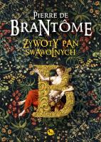Żywoty pań swawolnych. Autor: de Bourdeille Brantôme Pierre. SmakLiter.pl Okładka książki Żywoty pań swawolnych