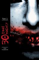30 dni nocy Tom 1. Autor: Niles Steve. SmakLiter.pl Okładka książki 30 dni nocy Tom 1