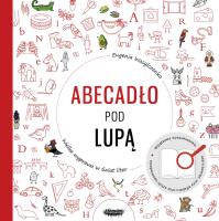Abecadło pod lupą. Autor: Wasylczenko Eugenia. SmakLiter.pl Okładka książki Abecadło pod lupą