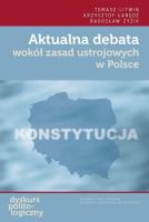 Aktualna debata wokół zasad ustrojowych w Polsce. Autor: Tomasz Litwin, Krzysztof Łabędź (red.), Zyzik Radosław. SmakLiter.pl Okładka książki Aktualna debata wokół zasad ustrojowych w Polsce