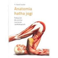 Anatomia hatha jogi w.2019. Autor: Coulter David H.. SmakLiter.pl Okładka książki Anatomia hatha jogi w.2019