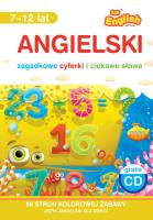 Angielski Zagadkowe cyferki i ciekawe słowa 7-12 lat Książka + CD. Autor: Opracowanie zbiorowe. SmakLiter.pl Okładka książki Angielski Zagadkowe cyferki i ciekawe słowa 7-12 lat Książka + CD