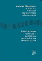 Archiwa dźwiękowe w Polsce - kolekcje popularyzacja rekonstrukcja. Wydawca: SBP. SmakLiter.pl Opakowanie Archiwa dźwiękowe w Polsce - kolekcje popularyzacja rekonstrukcja