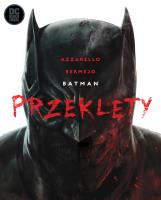 Batman Przeklęty. Autor: Brian Azzarello. SmakLiter.pl Okładka książki Batman Przeklęty