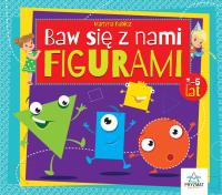 Baw się z nami figurami 3-5lat. Autor: Martyna Bubicz i Agnieszka Sitarz. SmakLiter.pl Okładka książki Baw się z nami figurami 3-5lat