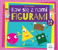 Baw się z nami figurami 5-6lat. Autor: Martyna Bubicz i Agnieszka Sitarz. SmakLiter.pl Okładka książki Baw się z nami figurami 5-6lat