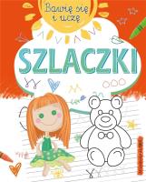 Bawię się i uczę. Szlaczki. Autor: Opracowanie zbiorowe. SmakLiter.pl Okładka książki Bawię się i uczę. Szlaczki