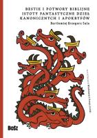 Okładka książki BESTIE I POTWORY BIBLIJNE ISTOTY FANTASTYCZNE DZIEŁ KANONICZNYCH I APOKRYFÓW