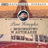 CD MP3 PANI HENRYKA I MORDERSTWO W AUTOKARZE. Autor: Katarzyna Gurnard. SmakLiter.pl Okładka książki CD MP3 PANI HENRYKA I MORDERSTWO W AUTOKARZE