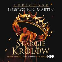 CD MP3  STARCIE KRÓLÓW PIEŚŃ LODU I OGNIA TOM 2. Autor: George R.R. Martin. SmakLiter.pl Okładka książki CD MP3  STARCIE KRÓLÓW PIEŚŃ LODU I OGNIA TOM 2