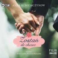 CD MP3 ZOSTAŃ ILE CHCESZ. Autor: Niemczynow Anna H.. SmakLiter.pl Okładka książki CD MP3 ZOSTAŃ ILE CHCESZ