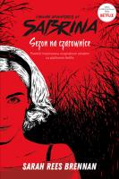 Chilling Adventures of Sabrina. Sezon na czarownic. Autor: Brennan Sarah Rees. SmakLiter.pl Okładka książki Chilling Adventures of Sabrina. Sezon na czarownic