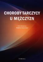 Choroby tarczycy u mężczyzn. Autor: Marka Ruchały. SmakLiter.pl Okładka książki Choroby tarczycy u mężczyzn