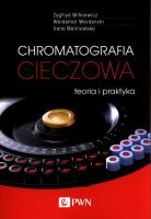Chromatografia cieczowa - teoria i praktyka. Autor: Witkiewicz Zygfryd, Waldemar Wardencki, Irena Malinowska. SmakLiter.pl Okładka książki Chromatografia cieczowa - teoria i praktyka