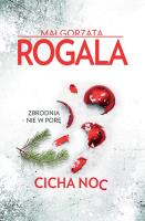 Cicha noc. Autor: Rogala Małgorzata. SmakLiter.pl Okładka książki Cicha noc