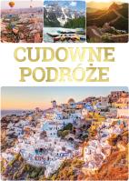 CUDOWNE PODRÓŻE. Autor: Opracowanie zbiorowe. SmakLiter.pl Okładka książki CUDOWNE PODRÓŻE