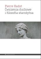 Ćwiczenia duchowe i filozofia starożytna. Autor: Hadot Pierre. SmakLiter.pl Okładka książki Ćwiczenia duchowe i filozofia starożytna