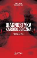 Diagnostyka kardiologiczna w praktyce. Autor: red. Renata Główczyńska. SmakLiter.pl Okładka książki Diagnostyka kardiologiczna w praktyce