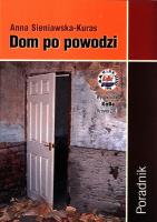 Dom po powodzi. Poradnik. Autor: Sieniawska-Kuras Anna. SmakLiter.pl Okładka książki Dom po powodzi. Poradnik