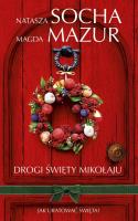 Drogi święty Mikołaju. Autor: Natasza Socha. SmakLiter.pl Okładka książki Drogi święty Mikołaju