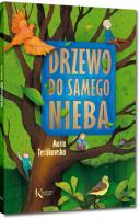 Drzewo do samego nieba. Autor: Maria Terlikowska. SmakLiter.pl Okładka książki Drzewo do samego nieba