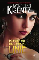 Dziewczyna na cienkiej linie. Autor: Jayne Ann Krentz. SmakLiter.pl Okładka książki Dziewczyna na cienkiej linie