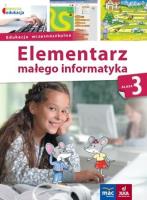 Elementarz małego infor. SP 3 Podr. + CD w.2019. Autor: Stankiewicz-Chatys Anna, Ewelina Włodarczyk. SmakLiter.pl Okładka książki Elementarz małego infor. SP 3 Podr. + CD w.2019