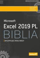 Excel 2019 PL. Biblia. Autor: Michael Alexander, Richard Kusleika, Walkenbach John. SmakLiter.pl Okładka książki Excel 2019 PL. Biblia