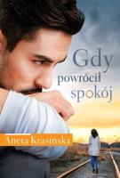 Gdy powrócił spokój. Autor: Aneta Krasińska. SmakLiter.pl Okładka książki Gdy powrócił spokój