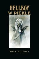 HELLBOY W PIEKLE HELLBOY TOM 7. Autor: Mignola Mike. SmakLiter.pl Okładka książki HELLBOY W PIEKLE HELLBOY TOM 7
