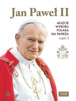 Jan Paweł II. 40-lecie wyboru na papieża cz.2 DVD. Autor:   Praca zbiorowa. SmakLiter.pl Okładka książki Jan Paweł II. 40-lecie wyboru na papieża cz.2 DVD