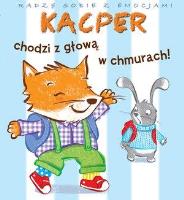 Kacper chodzi z głową w chmurach!. Autor: Valeria Eude, Beaumont Emilie. SmakLiter.pl Okładka książki Kacper chodzi z głową w chmurach!
