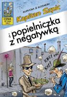 Kapitan Szpic i popielniczka z negatywką. Autor: Daniel Koziarski, Artur Ruducha. SmakLiter.pl Okładka książki Kapitan Szpic i popielniczka z negatywką