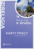 Katechizm GIM 2 Aby nie ustać w drodze KP w.2012. Autor: ks. J. Szpet i D. Jackowiak. SmakLiter.pl Okładka książki Katechizm GIM 2 Aby nie ustać w drodze KP w.2012