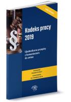 Opakowanie Kodeks pracy 2019 r. Ujednolicone przepisy z komentarzem do zmian