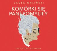 Komórki się pani pomyliły - Audiobook. Autor: Jacek Galiński. SmakLiter.pl Okładka książki Komórki się pani pomyliły - Audiobook