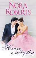 KSIĄŻĘ I ARTYSTKA. Autor: Nora Roberts. SmakLiter.pl Okładka książki KSIĄŻĘ I ARTYSTKA