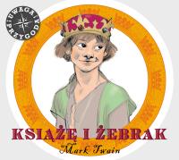 Książę i żebrak audiobook. Autor: Twain Mark. SmakLiter.pl Okładka książki Książę i żebrak audiobook